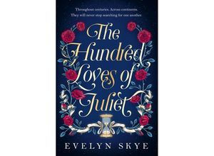 9781035400331 - The Hundred Loves of Juliet - Evelyn Skye Kartoniert (TB)