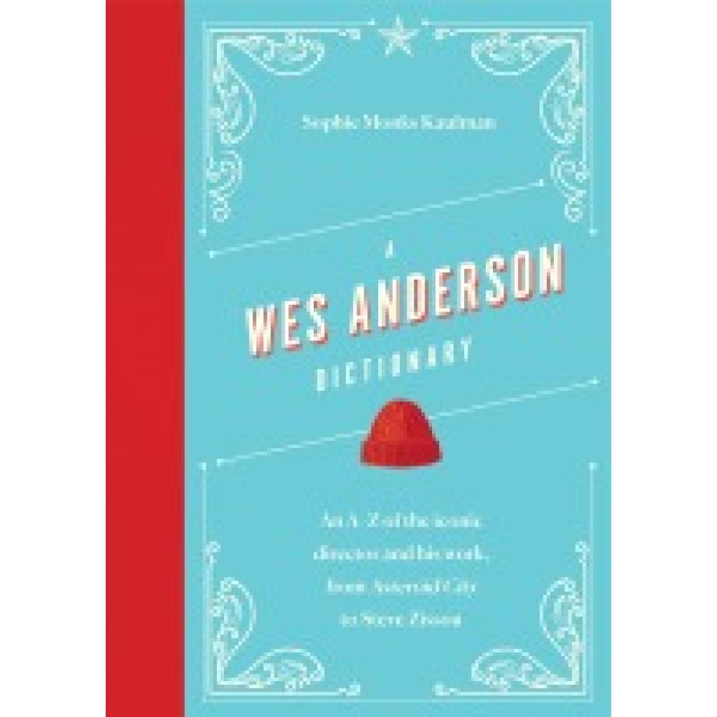 9781035419258 - Monks Kaufman Sophie A Wes Anderson Dictionary