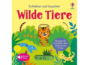 9781035700066 - Schieben und Lauschen Wilde Tiere - Sam Taplin Gebunden