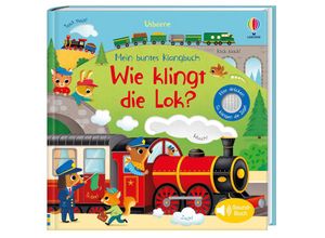 9781035700196 - Mein buntes Klangbuch Wie klingt die Lok? - Sam Taplin Gebunden