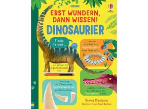 9781035700769 - Erst-wundern-dann-wissen-Reihe   Erst wundern dann wissen! Dinosaurier - James Maclaine Gebunden