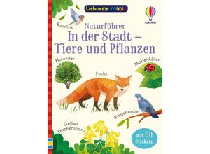 9781035701636 - Usborne Minis Naturführer In der Stadt - Tiere und Pflanzen Kartoniert (TB)