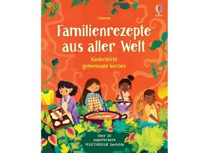 9781035701841 - Familienrezepte aus aller Welt - kinderleicht gemeinsam kochen - Abigail Wheatley Gebunden