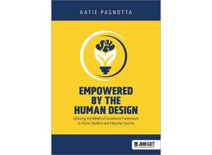 9781036002763 - Empowered by the Human Design Utilizing the BBARS of Excellence Framework to Foster Student and Educator Success - Katie Pagnotta Taschenbuch