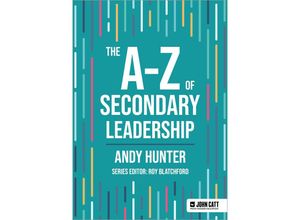 9781036005016 - The A-Z of Secondary Leadership - Andy Hunter Taschenbuch