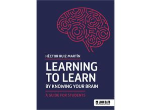 9781036005047 - Learning to Learn by Knowing Your Brain A Guide for Students - Héctor Ruiz Martín Taschenbuch