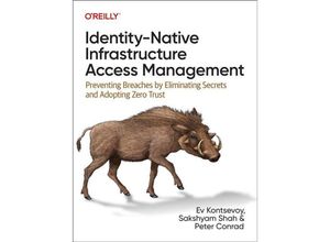 9781098131890 - Identity-Native Infrastructure Access Management - Ev Kontsevoy Sakshyam Shah Peter Conrad Kartoniert (TB)