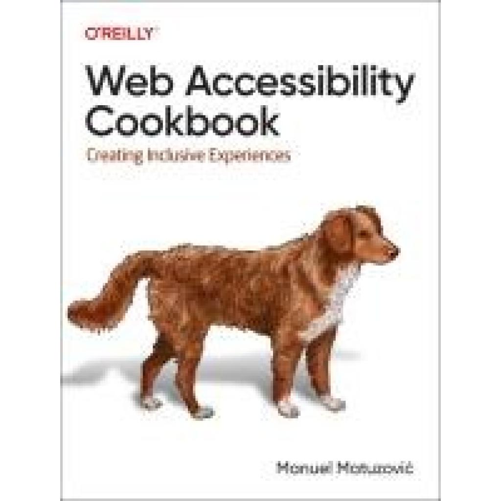 9781098145606 - Matuzovic Manuel Web Accessibility Cookbook