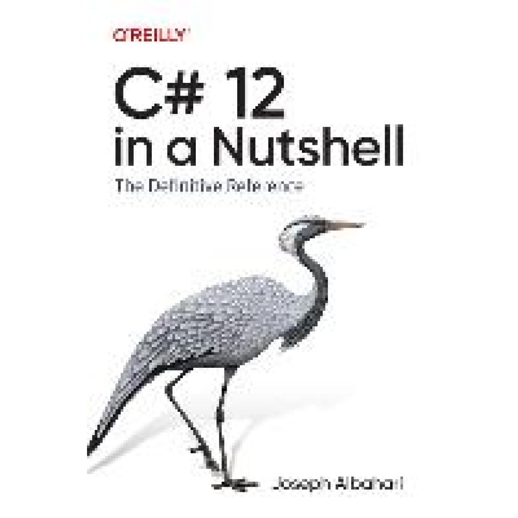 9781098147440 - Albahari Joseph C# 12 in a Nutshell
