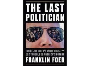 9781101981146 - The Last Politician - Franklin Foer Gebunden