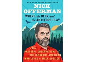 9781101984697 - Where the Deer and the Antelope Play - Nick Offerman Gebunden