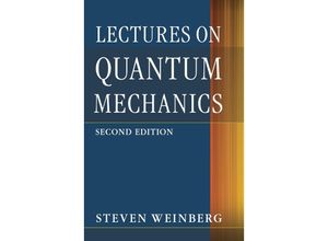 9781107111660 - Lectures on Quantum Mechanics - Steven Weinberg Gebunden