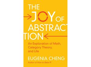 9781108477222 - The Joy of Abstraction - Eugenia Cheng Gebunden