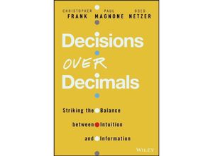 9781119898481 - Decisions Over Decimals - Christopher J Frank Paul F Magnone Oded Netzer Gebunden