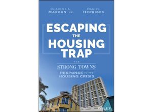 9781119984528 - Escaping the Housing Trap - Charles L Marohn Daniel Herriges Gebunden