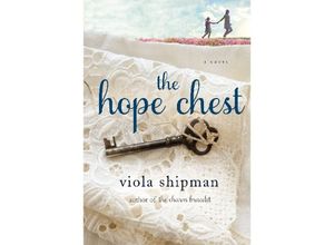 9781250137630 - The Heirloom Novels   The Hope Chest - Viola Shipman Kartoniert (TB)