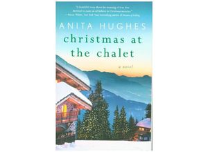 9781250166678 - Christmas at the Chalet - Anita Hughes Kartoniert (TB)