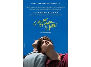 9781250169440 - Call Me by Your Name (Movie Tie-in Edition) - André Aciman Kartoniert (TB)