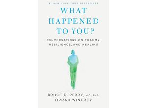 9781250223180 - What Happened to You? - Oprah Winfrey Bruce D Perry Gebunden