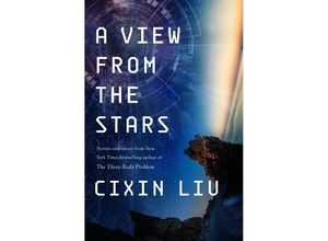 9781250292117 - A View from the Stars - Cixin Liu Gebunden