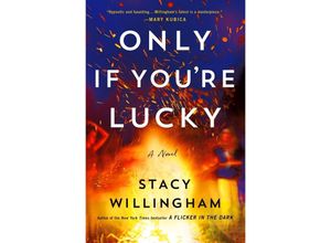 9781250341365 - Only If You
e Lucky - Stacy Willingham Kartoniert (TB)