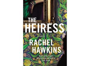 9781250341846 - The Heiress - Rachel Hawkins Kartoniert (TB)