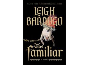 9781250357717 - The Familiar - Leigh Bardugo Kartoniert (TB)