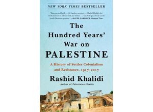 9781250787651 - The Hundred Years War on Palestine - Rashid Khalidi Kartoniert (TB)