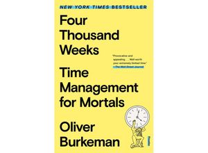 9781250849359 - Four Thousand Weeks - Oliver Burkeman Kartoniert (TB)