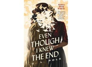 9781250849458 - Even Though I Knew the End - C L Polk Gebunden