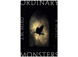 9781250862181 - Ordinary Monsters - J M Miro Kartoniert (TB)