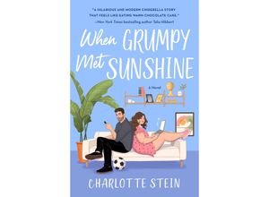 9781250867933 - When Grumpy Met Sunshine - Charlotte Stein Kartoniert (TB)