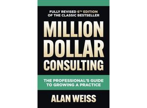 9781264264919 - Million Dollar Consulting The Professionals Guide to Growing a Practice - Alan Weiss Gebunden