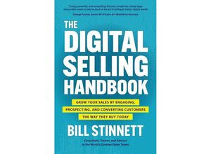 9781264278862 - The Digital Selling Handbook Grow Your Sales by Engaging Prospecting and Converting Customers the Way They Buy Today - Bill Stinnett Gebunden