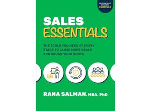 9781265224448 - Sales Essentials The Tools You Need at Every Stage to Close More Deals and Crush Your Quota - Rana Salman Kartoniert (TB)