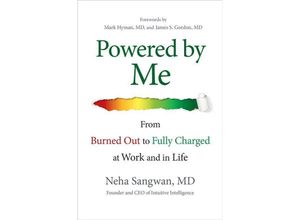 9781265443382 - Powered by Me From Burned Out to Fully Charged at Work and in Life - Neha Sangwan Gebunden