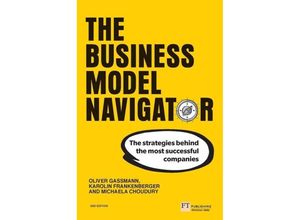 9781292327129 - The Business Model Navigator - Oliver Gassmann Michaela Choudury Karolin Frankenberger Michaela Csik Kartoniert (TB)