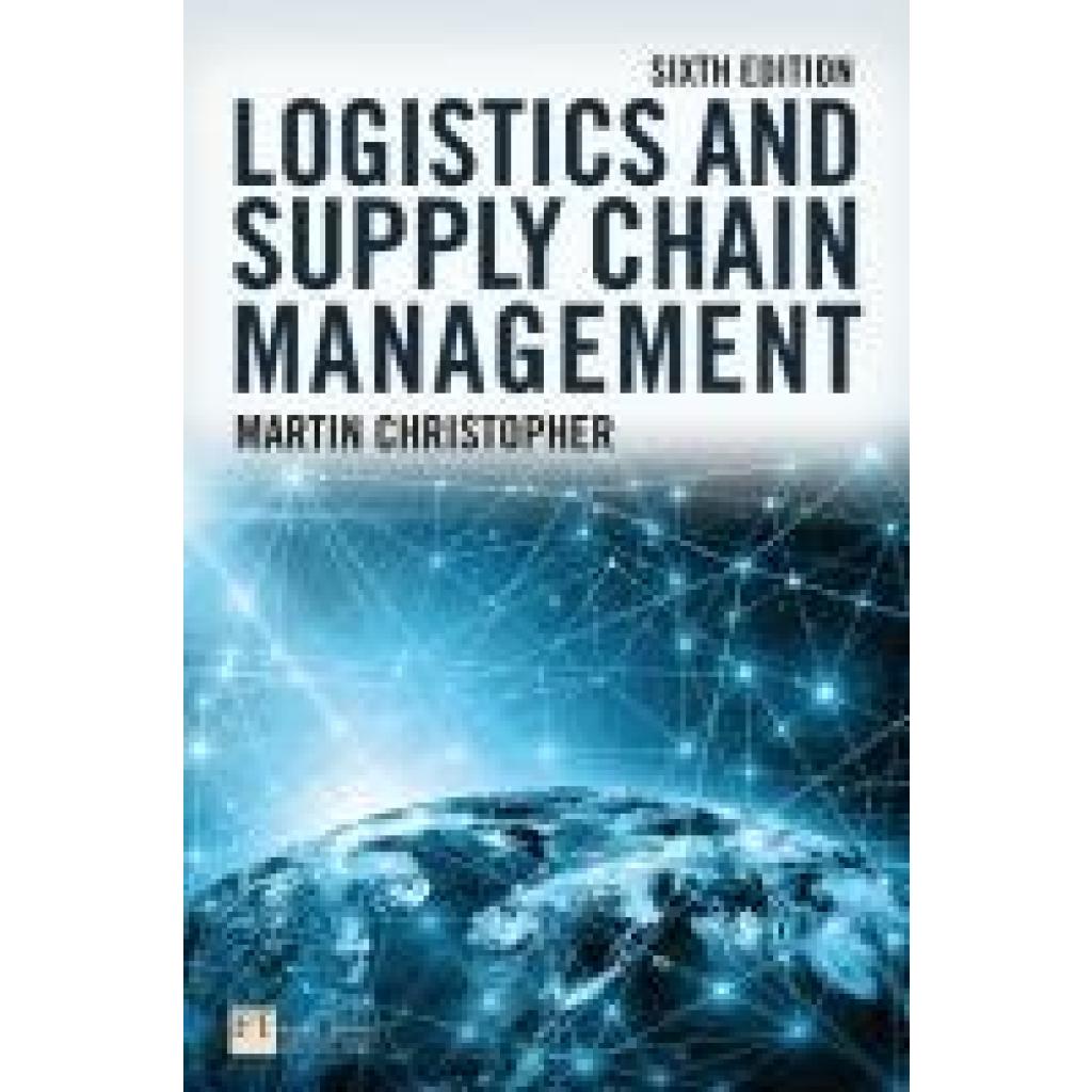 9781292416182 - Christopher Martin Logistics and Supply Chain Management 6e