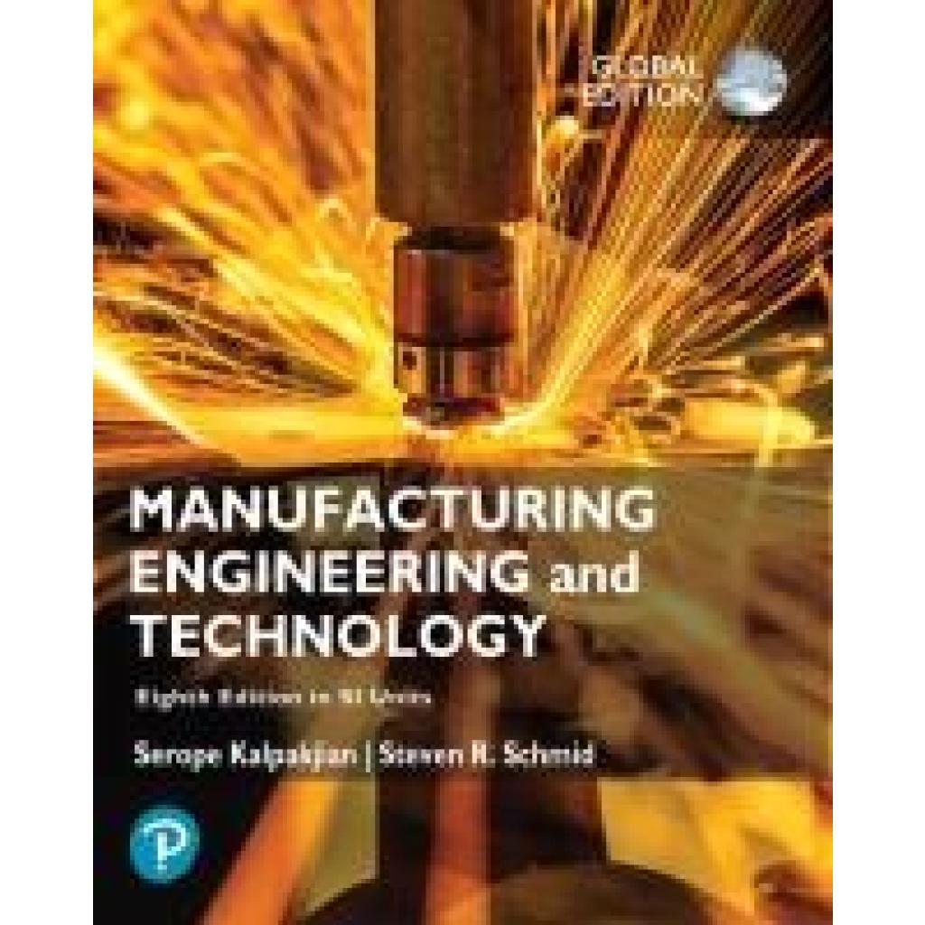 9781292422244 - Kalpakjian Serope Manufacturing Engineering and Technology in SI Units Global Edition