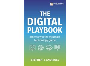 9781292443065 - The Digital Playbook How to win the strategic technology game - Steve Andriole Kartoniert (TB)