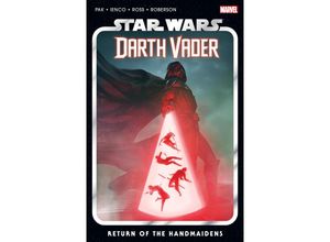 9781302948108 - STAR WARS DARTH VADER BY GREG PAK VOL06 - RETURN OF THE HANDMAIDENS - Greg Pak Kartoniert (TB)