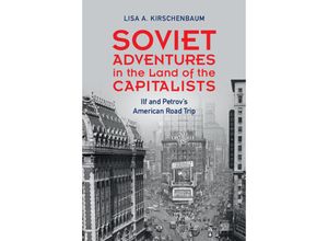 9781316518465 - Soviet Adventures in the Land of the Capitalists - Lisa A Kirschenbaum Gebunden