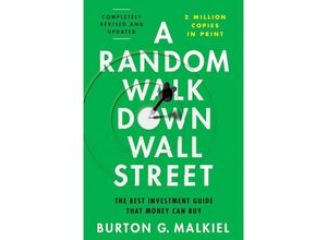 9781324035435 - A Random Walk Down Wall Street - The Best Investment Guide That Money Can Buy - Burton G Malkiel Kartoniert (TB)