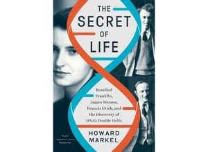 9781324050391 - The Secret of Life - Howard Markel Kartoniert (TB)