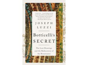 9781324066019 - Botticellis Secret - The Lost Drawings and the Rediscovery of the Renaissance - Joseph Luzzi Kartoniert (TB)