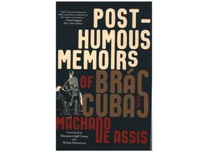 9781324090502 - Posthumous Memoirs of Brás Cubas - A Novel - Joaquim Maria M De Assis Margaret Jull Costa Robin Patterson Kartoniert (TB)