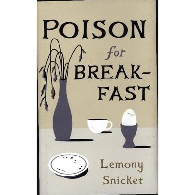 9781324090625 - Poison for Breakfast - Lemony Snicket Gebunden