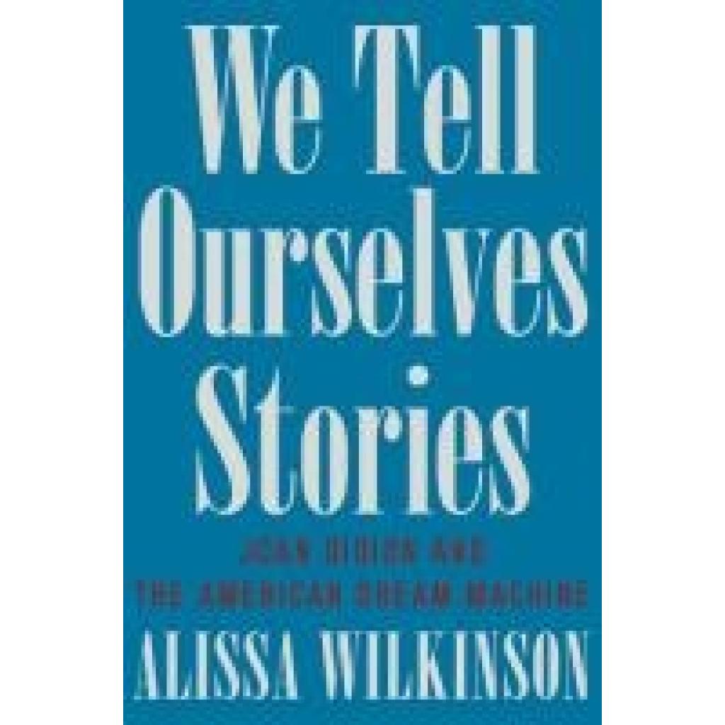 9781324092612 - Wilkinson Alissa We Tell Ourselves Stories