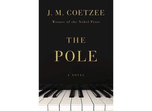 9781324093862 - The Pole - A Novel - J M Coetzee Gebunden