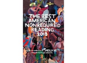 9781328465818 - The Best American Series   The Best American Nonrequired Reading 2018 Kartoniert (TB)